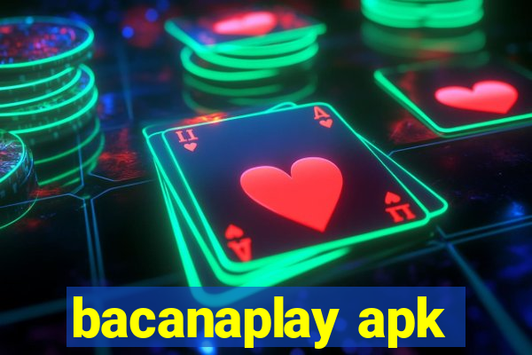 bacanaplay apk