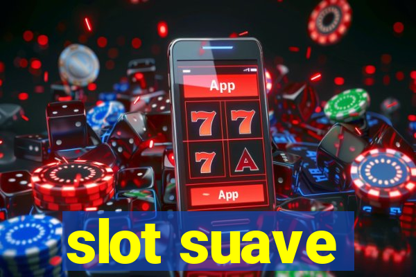 slot suave