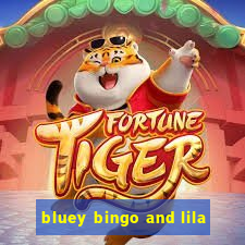 bluey bingo and lila