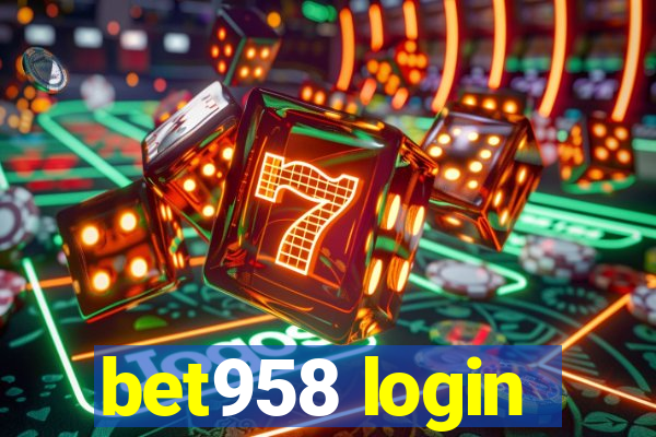 bet958 login