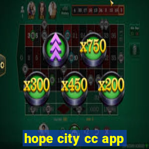 hope city cc app