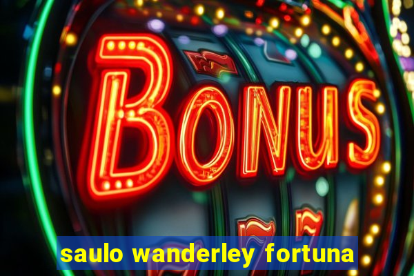 saulo wanderley fortuna