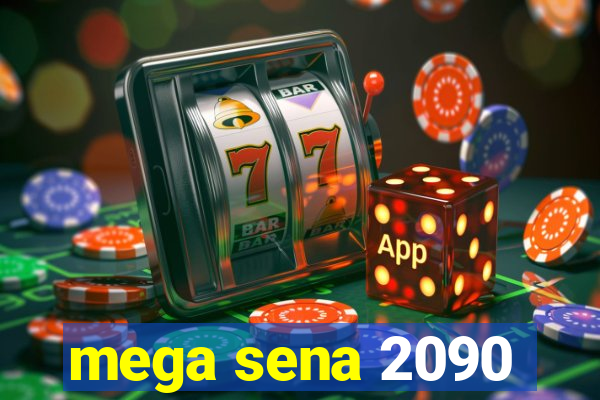 mega sena 2090