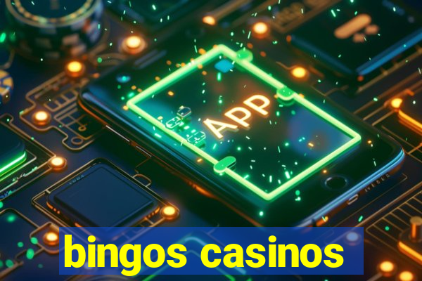 bingos casinos