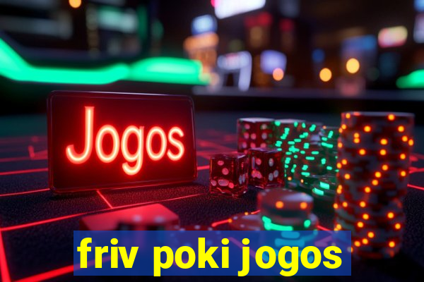 friv poki jogos