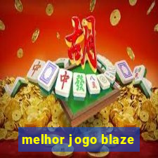 melhor jogo blaze