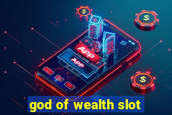 god of wealth slot