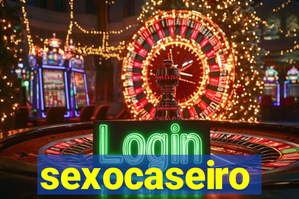 sexocaseiro