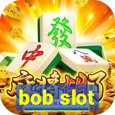 bob slot