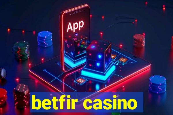 betfir casino