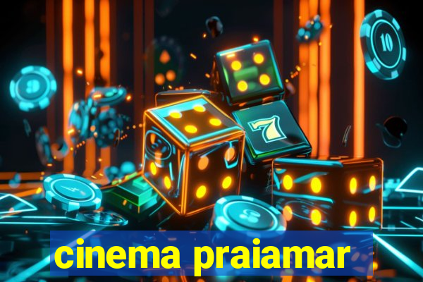 cinema praiamar