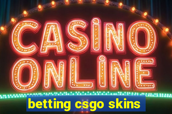 betting csgo skins