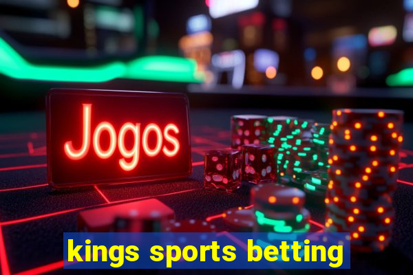 kings sports betting