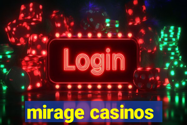 mirage casinos