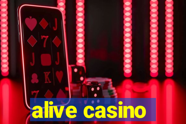 alive casino