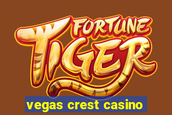 vegas crest casino