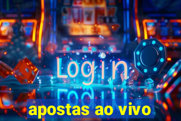 apostas ao vivo