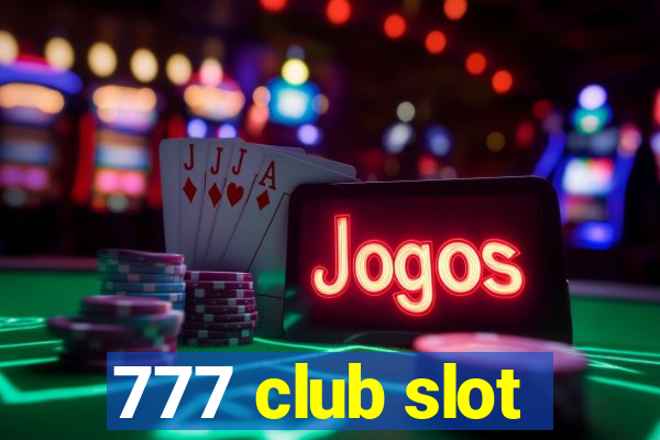 777 club slot