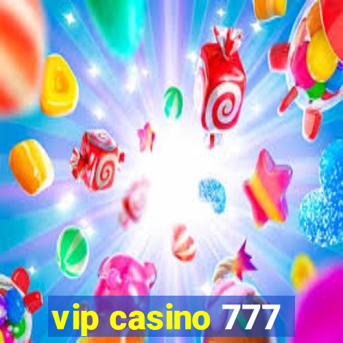 vip casino 777