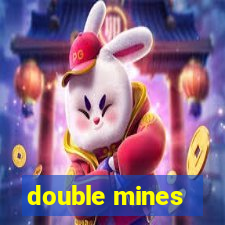 double mines