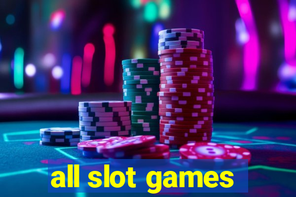 all slot games