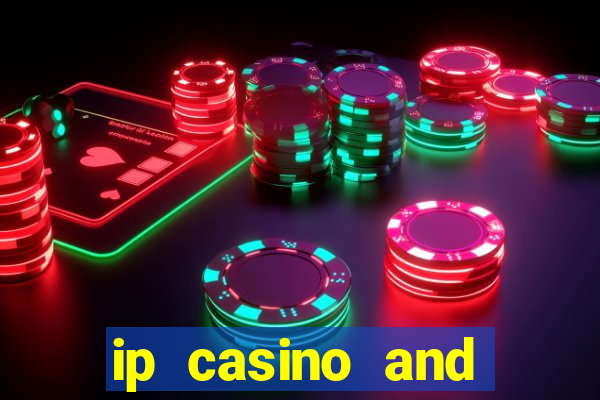 ip casino and resort biloxi mississippi