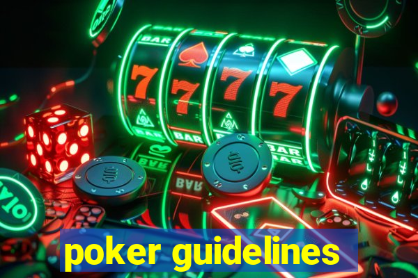 poker guidelines