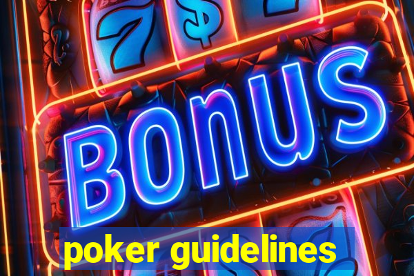 poker guidelines