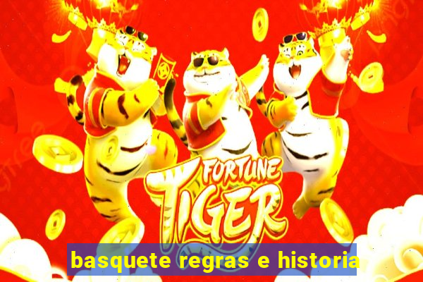 basquete regras e historia