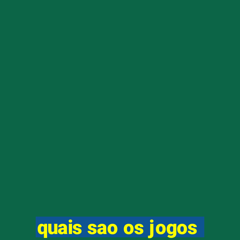 quais sao os jogos