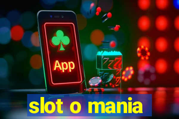 slot o mania