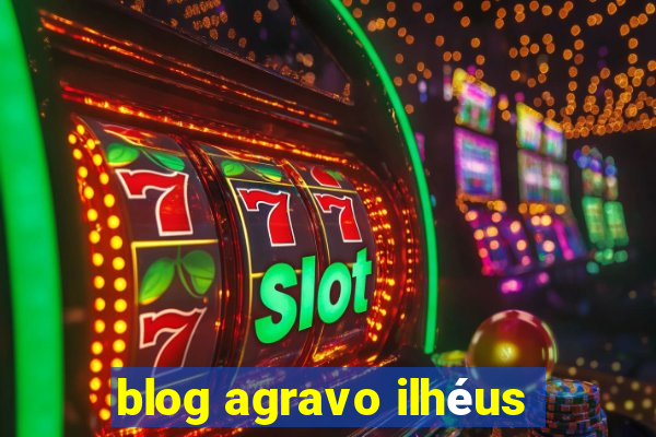 blog agravo ilhéus