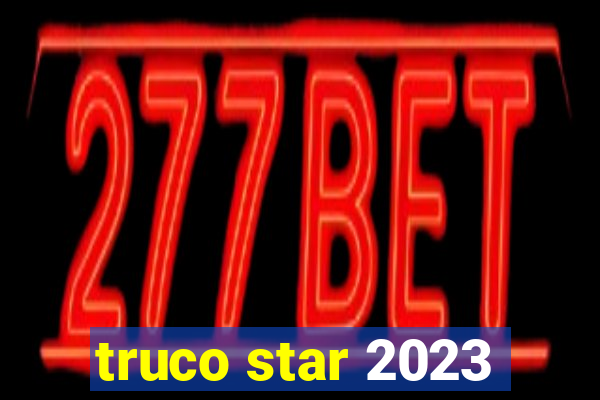 truco star 2023