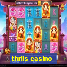 thrils casino