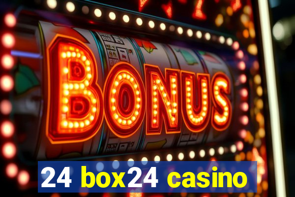 24 box24 casino