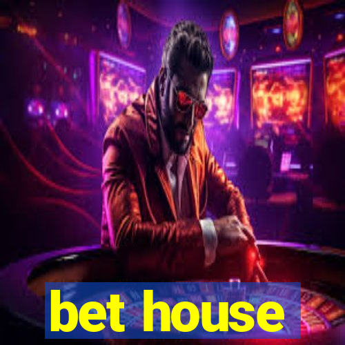 bet house