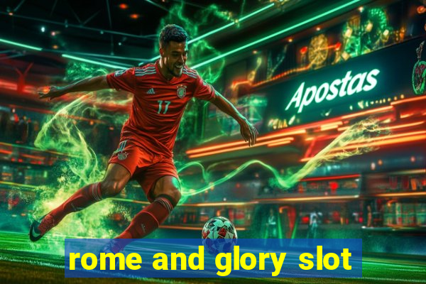 rome and glory slot