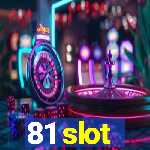 81 slot