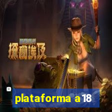 plataforma a18