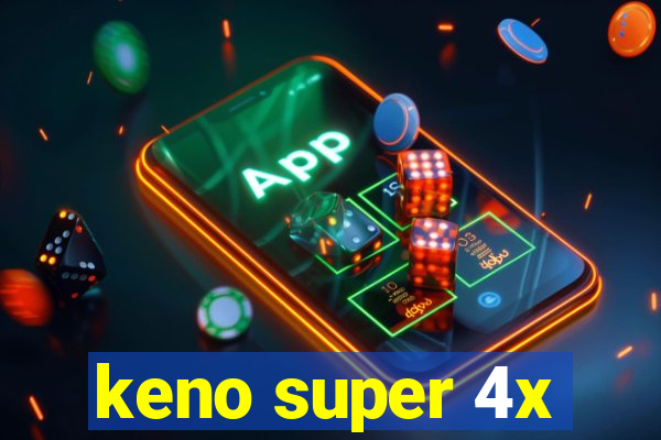 keno super 4x