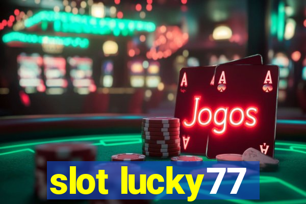 slot lucky77