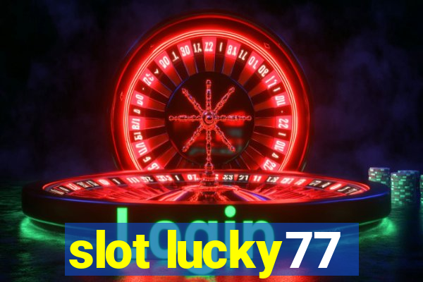 slot lucky77