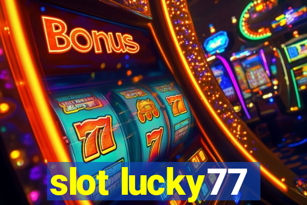 slot lucky77