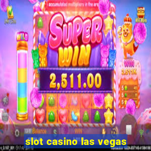 slot casino las vegas