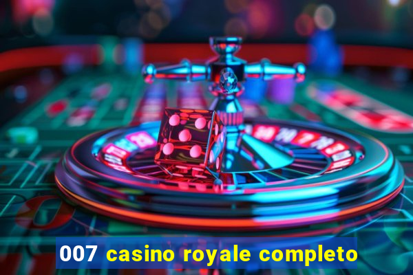 007 casino royale completo