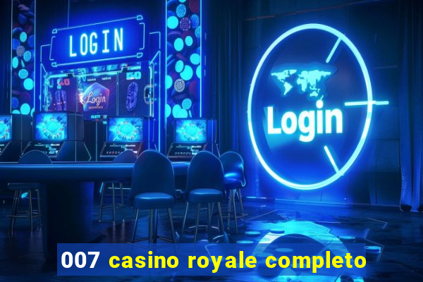 007 casino royale completo