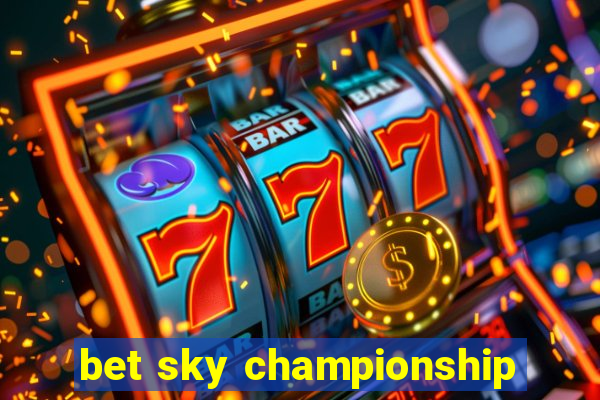 bet sky championship