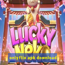 onlyflix apk download