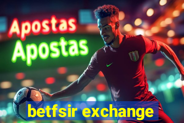 betfsir exchange