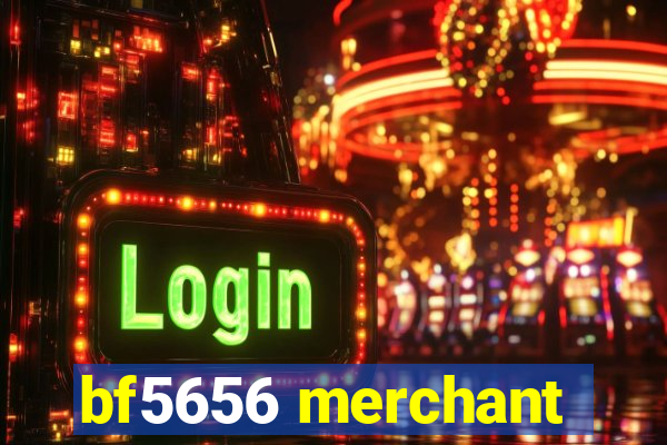 bf5656 merchant